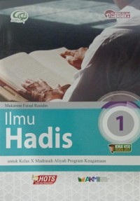 Ilmu Hadis : untuk MA/MAK Kelas X