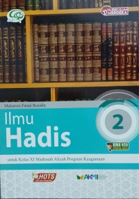 Ilmu Hadis:  untuk MA/MAK Kelas XI