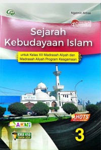 Sejarah Kebudayaan Islam:  untuk MA/MAK Kelas XII